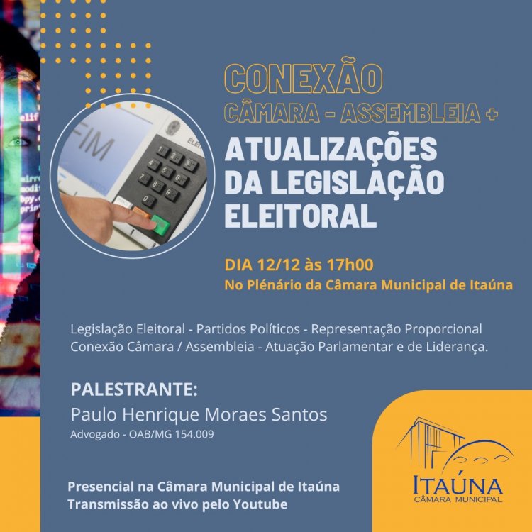 Legislação Eleitoral é a pauta de palestra, na Câmara de Itaúna, nesta terça-feira, dia 12